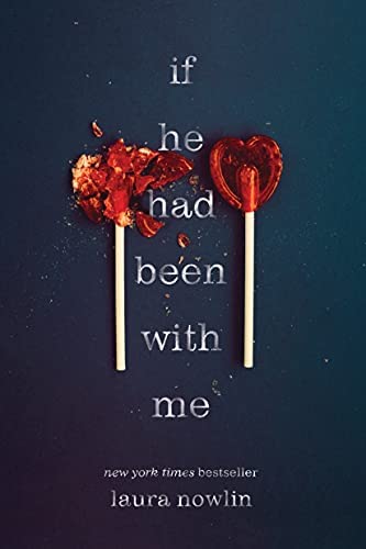 If He Had Been With Me by Laura Nowlin: Review