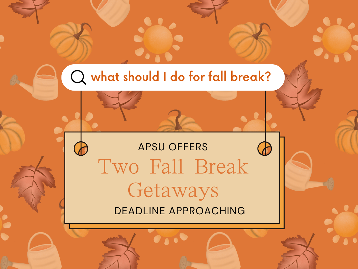 No Fall Break Plans? APSU Has Got You!