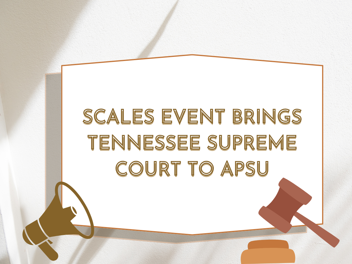 SCALES Event Brings Tennessee Supreme Court To APSU